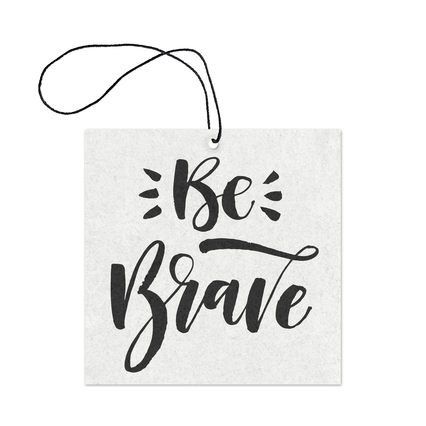 Be Brave